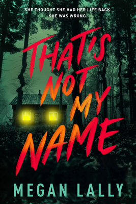 Book Review : That’s Not My Name by Megan Lally