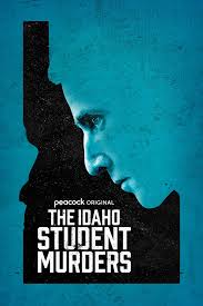 True Crime She Watched: The Idaho Student Murders (Peacock)
